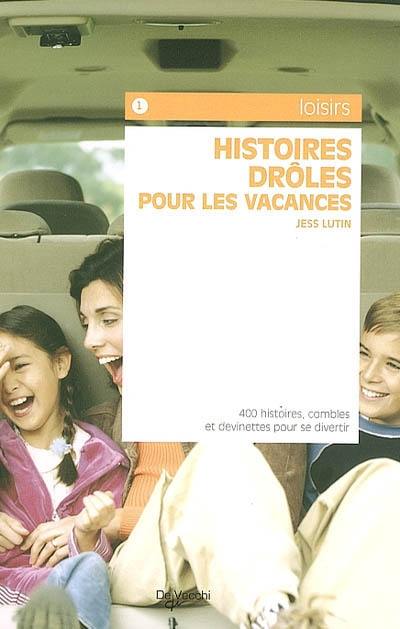 Histoires drôles, combles et devinettes pour les vacances