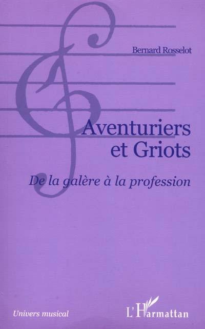 Aventuriers et griots : de la galère à la profession : autour du centre de formation et de promotion musicale El Hadji Taya de Niamey