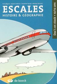 Escales, histoire & géographie : doc's en stock, 10-12 ans