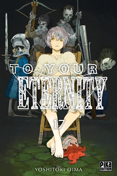 To your eternity. Vol. 17