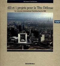 423 et 1 projets pour la Tête-Défense : concours international d'architecture