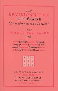 Mon révisionnisme littéraire : le prudent crayon à la main