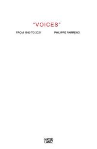 Philippe Parreno Voices : A Collection of Spoken Works