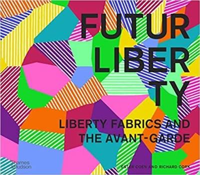 FuturLiberty : Liberty Fabrics and the Avant Garde