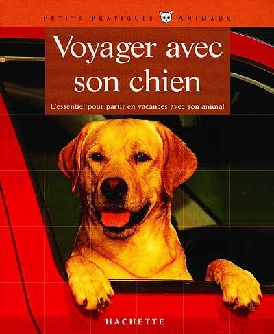 Voyager avec son chien : les conseils d'un expert pour votre animal favori