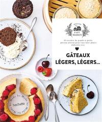 Gâteaux légers, légers... : 33 recettes de grands et petits gâteaux aériens pour vous faire plaisir élaborées avec amour