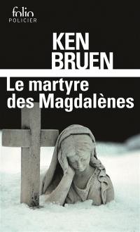 Une enquête de Jack Taylor. Le martyre des Magdalènes