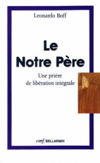 Le Notre-Père : une prière de libération intégrale