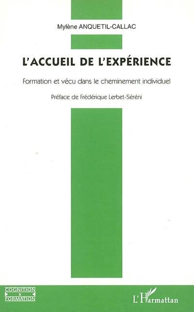 L'accueil de l'expérience : formation et vécu dans le cheminement individuel