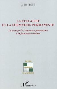 La CFTC-CFDT et la formation permanente : le passage de l'éducation permanente à la formation continue