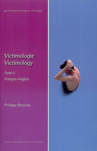 Victimologie. Vol. 2. Thérapeutique et interculturel : français-anglais. Therapeutic and cross-cultural : French-English. Victimology. Vol. 2. Thérapeutique et interculturel : français-anglais. Therapeutic and cross-cultural : French-English