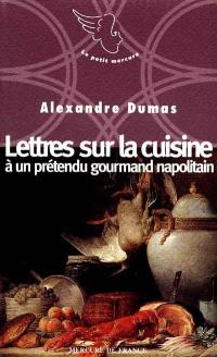 Lettre sur la cuisine à un prétendu gourmand napolitain