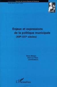 Enjeux et expressions de la politique municipale (XIIe-XXe siècles) : actes de la 3e table ronde internationale du Centre de recherches historiques sur la ville