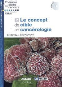 Le concept de cible en cancérologie