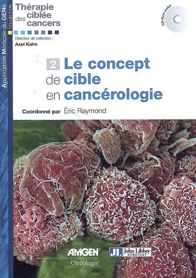 Le concept de cible en cancérologie