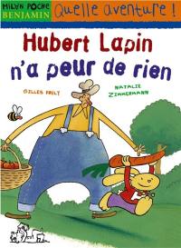 Hubert Lapin n'a peur de rien