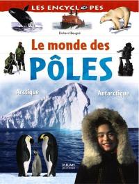 Le monde des pôles : Arctique, Antarctique