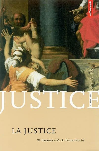 La justice : l'obligation impossible