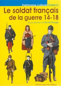 Le soldat français de la guerre 14-18