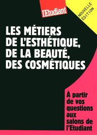 Les métiers de l'esthétique, de la beauté, des cosmétiques