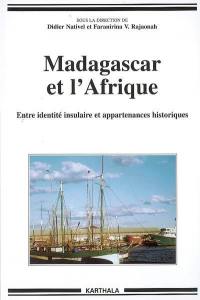 Madagascar et l'Afrique : entre identité insulaire et appartenances historiques