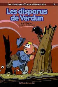 Les aventures d'Oscar et Mauricette. Vol. 6. Les disparus de Verdun