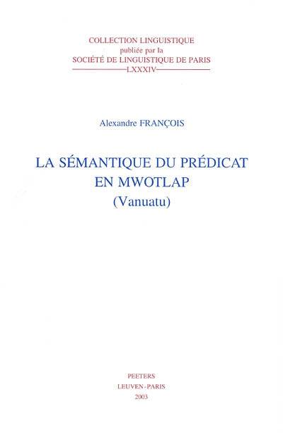 La sémantique du prédicat en mwotlap (Vanuatu)