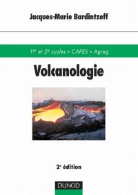 Volcanologie : 1er et 2e cycles, CAPES, agrégation