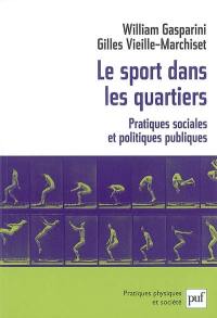 Le sport dans les quartiers : pratiques sociales et politiques publiques