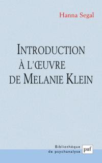 Introduction à l'oeuvre de Melanie Klein