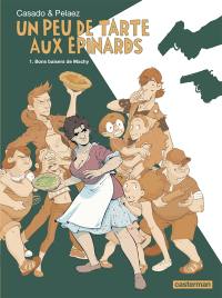 Un peu de tarte aux épinards. Vol. 1. Bons baisers de Machy