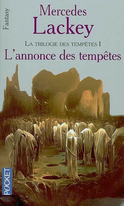 Les hérauts de Valdemar. Vol. 16. La trilogie des tempêtes. Vol. 1. L'annonce des tempêtes