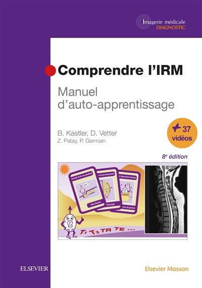 Comprendre l'IRM : manuel d'auto-apprentissage