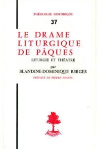 Le Drâme liturgique de Pâques : Liturgie et théâtre