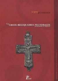 Les croix-reliquaires pectorales byzantines en bronze