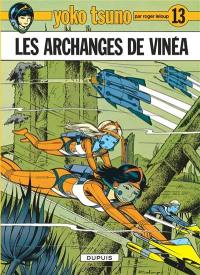 Yoko Tsuno. Vol. 13. Les archanges de Vinéa