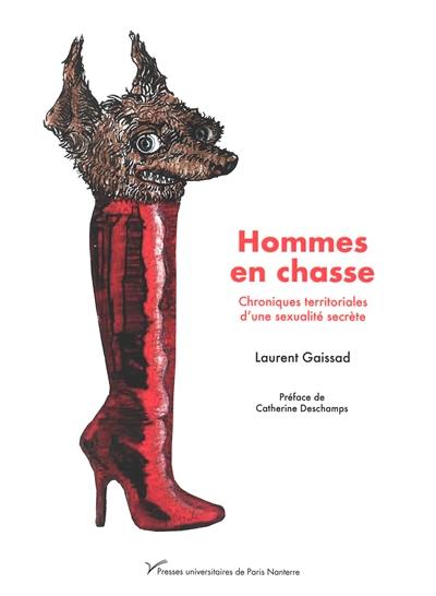 Hommes en chasse : chroniques territoriales d'une sexualité secrète