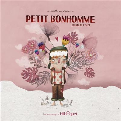 Petit bonhomme plante la forêt