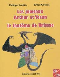 Arthur et Yoann les jumeaux : le fantôme de Brissac