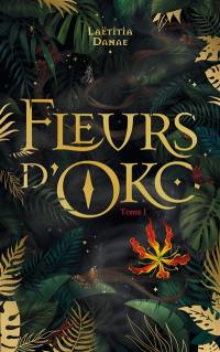 Fleurs d'Oko. Vol. 1