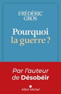 Pourquoi la guerre ?