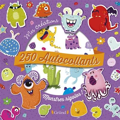 Monstres rigolos ! : 250 autocollants