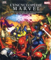 L'encyclopédie Marvel : l'encyclopédie des personnages de l'univers Marvel