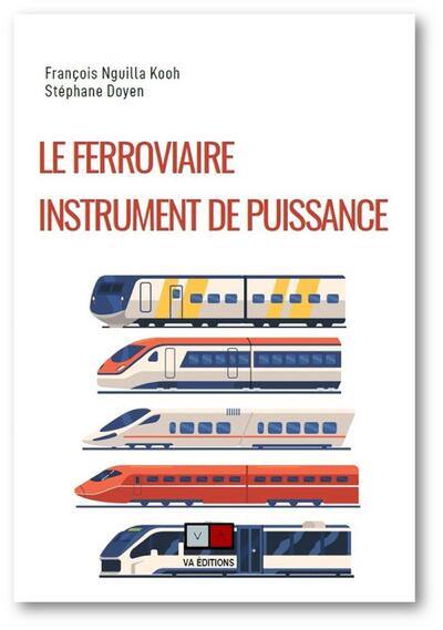 Le ferroviaire, instrument de puissance : souveraineté et cybersécurité : Afrique-Europe-Monde