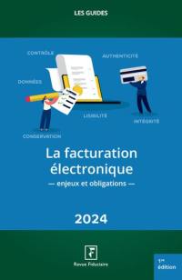 La facturation électronique : enjeux et obligations : 2024