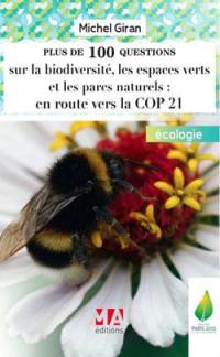 Plus de 100 questions, autant de sites Web et d'idées sur la biodiversité, les espaces verts et les parcs naturels : [ecosystèmes, espèces, faune, flore, forêts, mer et océans, parcs et zone sensible]... : développement durable, biodiversité, espaces verts et parcs naturels