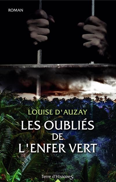 Les oubliés de l'enfer vert