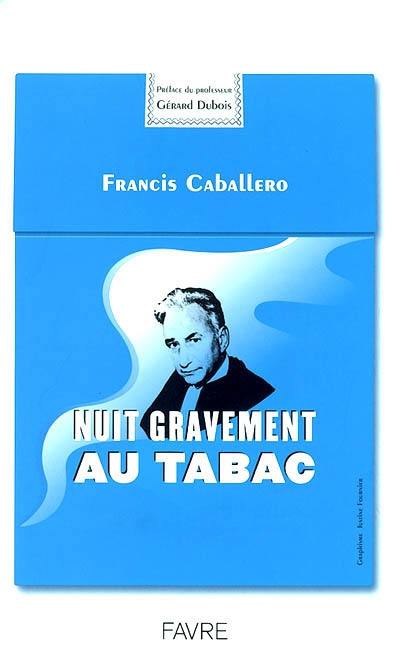 Nuit gravement au tabac