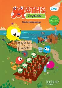 Maths explicites CM2 : guide pédagogique : nouveaux programmes 2016