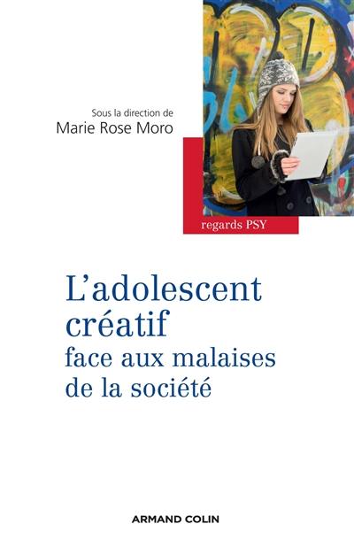 L'adolescent créatif face aux malaises de la société